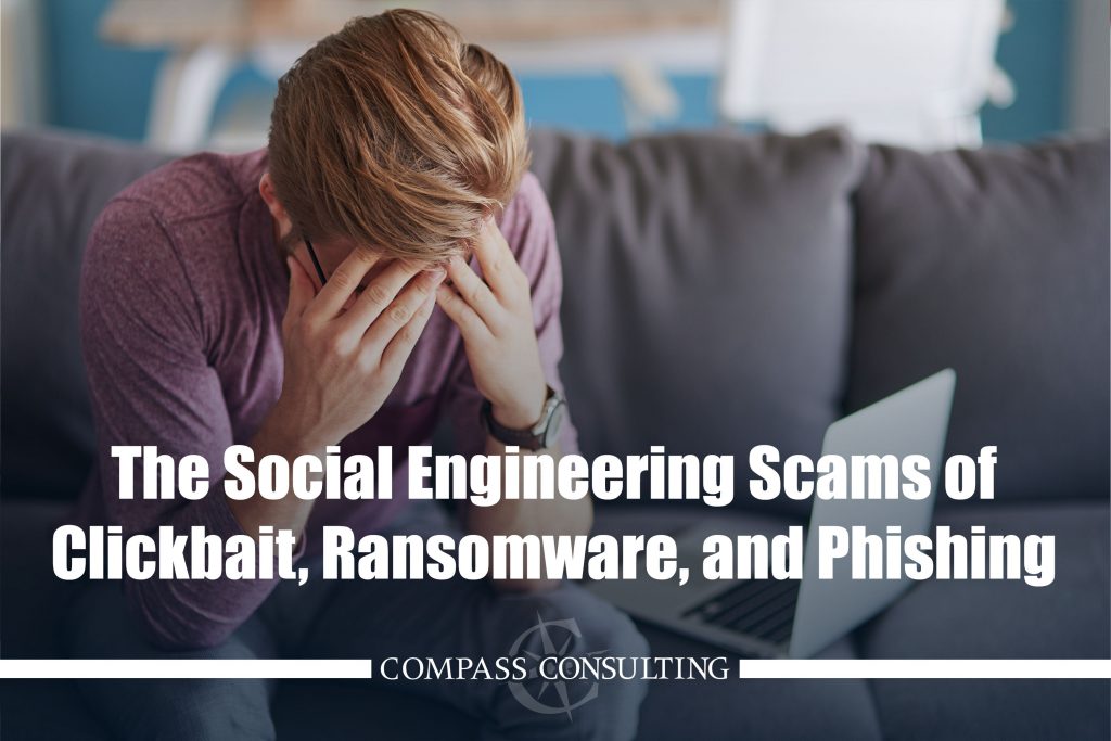 the social engineering scams of clickbait, ransomware, and phishing blog image