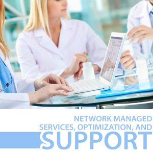 network managed services, optimization, and support